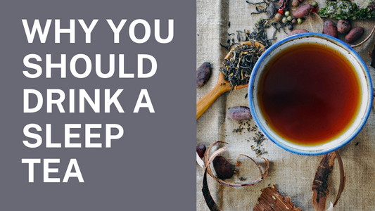 Why You Should Drink A Sleep Tea