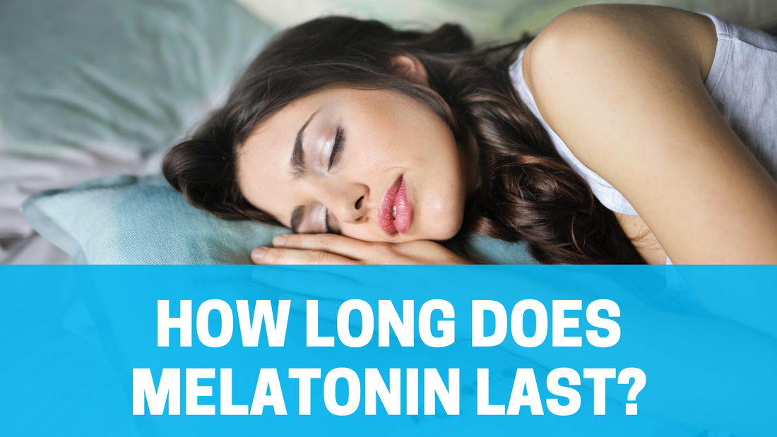How Long Does Melatonin Last?